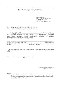 Žiadateľ ( meno a priezvisko, adresa, tel. č.) ORANGE Slovensko as
