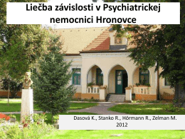 Dasová 2012 Liečba závislostí v Psychiatrickej nemocnici Hronovce