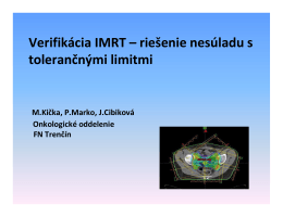 Verifikácia IMRT – riešenie nesúladu s tolerančnými limitmi (Kička)