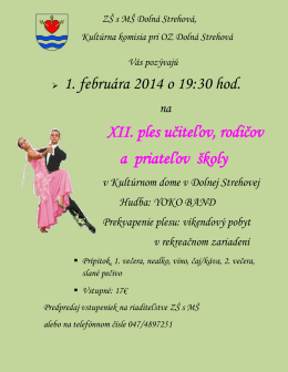 1. februára 2014 o 19:30 hod. XII. ples učiteľov, rodičov a priateľov