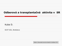 Kuba Daniel - Odberová a transplantačná aktivita v SR v roku 2011