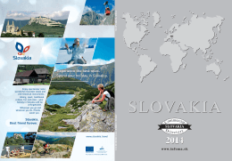 Experience the best relax. Spend your holiday in Slovakia.