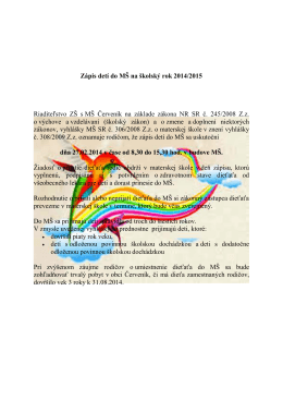 Zápis detí do MŠ na školský rok 2014/2015 Riaditeľstvo ZŠ s MŠ