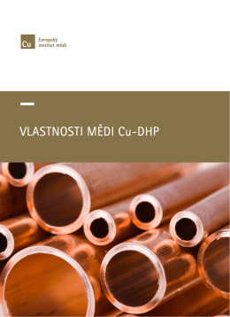 Materiál měděných trubek - VLASTNOSTI MĚDI Cu-DHP