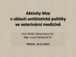 Aktivity MZe v oblasti antimikrobiální politiky ve veterinární medicíně