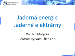 Jaderná energie Jaderné elektrárny