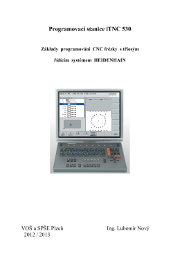 Programovací stanice iTNC 530 Základy programování CNC frézky