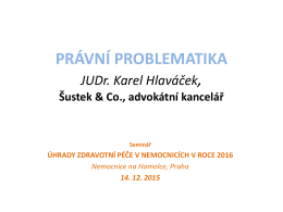 PRÁVNÍ PROBLEMATIKA JUDr. Karel Hlaváček, Šustek & Co