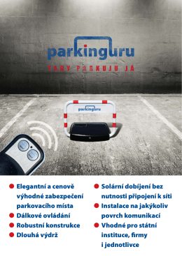 • Elegantní a cenově výhodné zabezpečení parkovacího místa
