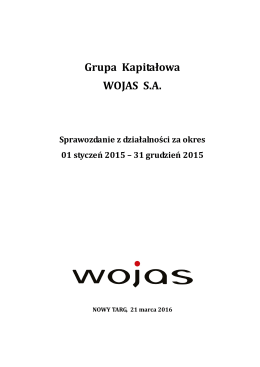 Grupa Wojas sprawozdanie z dzia³alnoœci 2015 final