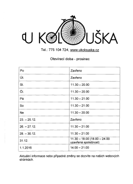 Tel.: 775 104 724, www.ukolouska.cz Otevírací doba