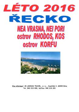 Více informací: CK LIKIDIS TRAVEL, s.r.o., Josefská 3, 60200 Brno