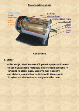 Stejnosměrné stroje Konstrukce 1. Stator • část stroje, která se