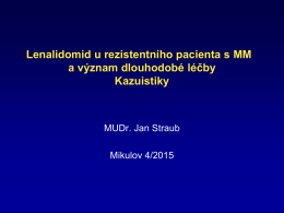 Lenalidomid u rezistentního pacienta s MM, význam dlouhodobé