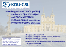 Místní organizace KDU-ČSL pořádají v sobotu 3. října 2015 zájezd