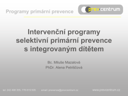 Intervenční programy selektivní primární prevence s integrovaným
