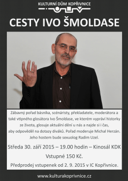 Středa 30. září 2015 – 19.00 hodin – Kinosál KDK Vstupné 150 Kč.