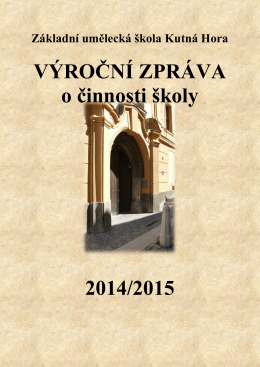 Výroční zpráva 2014/2015 - Základní umělecká škola Kutná Hora