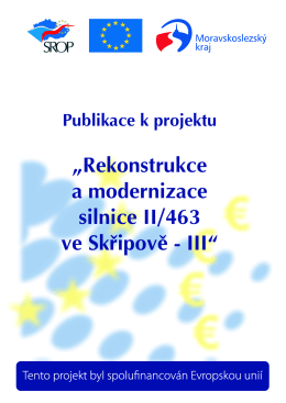 „Rekonstrukce a modernizace silnice II/463 ve Skřipově - III“