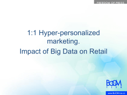 1:1 Hyper-personalized marketing. Impact of Big Data on Retail
