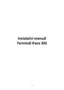 Instalační manuál Terminál iFace 302