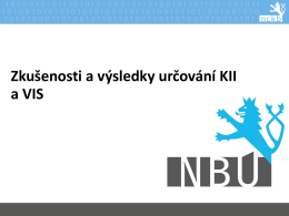 Zkušenosti a výsledky určování KII a VIS