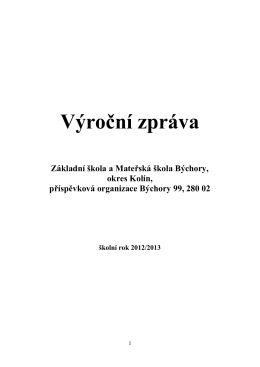 Výroční zpráva 2012-2013 - Základní škola a Mateřská škola Býchory