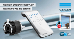 GEIGER SOLIDline Easy-ZIP Ideální pro váš Zip Screen!