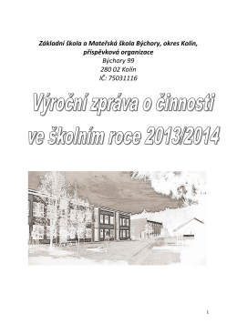 Výroční zpráva 2013-2014 - Základní škola a Mateřská škola Býchory