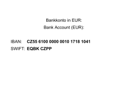 Bankkonto in EUR: Bank Account (EUR): IBAN: CZ55 6100 0000