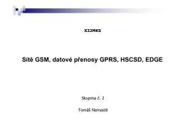 Sítě GSM, datové přenosy GPRS, HSCSD, EDGE