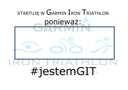 ponieważ - Garmin Iron Triathlon