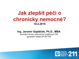 prezentace Ing. Jaromíra Gajdáčka, Ph.D., MBA