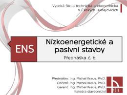 Podklady k přednášce č. 6 - Ing. Michal Kraus, Ph.D.