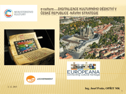 e-culture…..DIGITALIZACE KULTURNÍHO DĚDICTVÍ V ČESKÉ