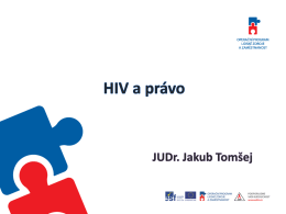 Prezentace HIV a právo, Jakub Tomšej