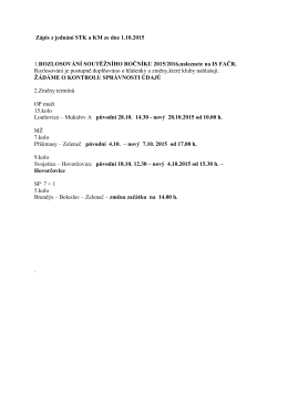 Zápis z jednání STK a KM ze dne 1.10.2015 1.ROZLOSOVÁNÍ