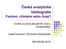 Česká analytická bibliografie Fantom, chiméra nebo iluze?