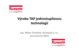 Výroba TAP jednostupňovou technologií