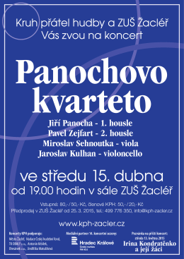 Jifií Panocha - 1. housle Pavel Zejfart - 2. housle Miroslav