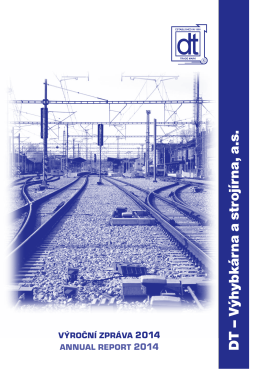 Výroční zpráva 2014 - DT - Výhybkárna a strojírna, a.s.