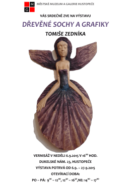 27. září 2015 Dřevěné sochy a grafiky Tomiše Zedníka