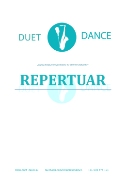 www.duet-dance.pl facebook.com/zespolduetdance Tel. 602 474 171
