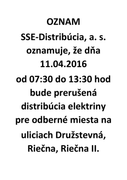 OZNAM SSE-Distribúcia, as oznamuje, že dňa 11.04.2016 od 07:30
