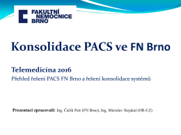 Konsolidace PACS ve FN Brno