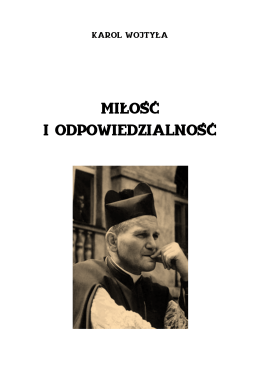 Karol Wojtyla - Milosc i odpowiedzialnosc