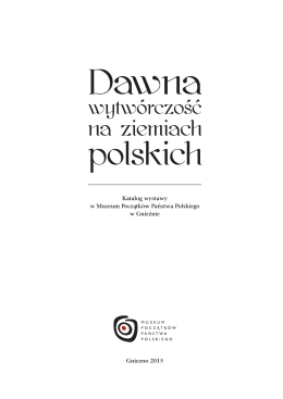 słowo wstępne i spis treści - Muzeum Początków Państwa Polskiego