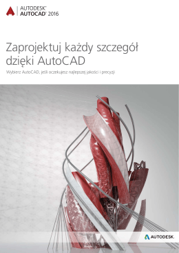 dzięki AutoCAD Zaprojektuj każdy szczegół