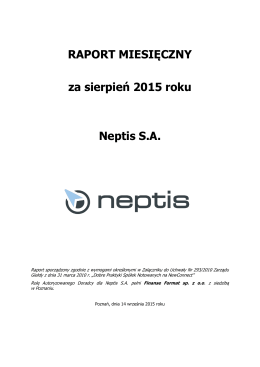 RAPORT MIESIĘCZNY za sierpień 2015 roku Neptis SA