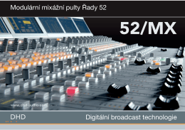 Digitální broadcast technologie Modulární mixážní pulty Řady
